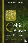  - Celtic Prayer – Caught Up in Love