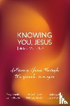 Horsfall, Tony, Duggan, Mags, Ayrton, John, Brown, Jenny - Knowing You, Jesus: 365 Devotional