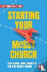 Moore, Lucy, Leadbetter, Jane, Kennett-Brown, Aike - Starting Your Messy Church