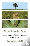 Horsfall, Tony - Attentive to God