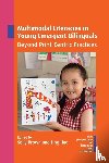  - Multimodal Literacies in Young Emergent Bilinguals