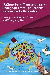  - (Re)imagining Translanguaging Pedagogies through Teacher–Researcher Collaboration