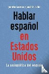 Leeman, Jennifer, Fuller, Janet M. - Hablar espanol en Estados Unidos