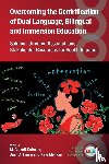  - Overcoming the Gentrification of Dual Language, Bilingual and Immersion Education