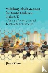 Kiaer, Jieun - Multilingual Classrooms for Young Children in the UK
