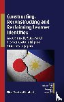 Motohashi, Ellen Preston - Constructing, Reconstructing and Reclaiming Learner Identities