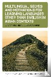  - Multilingual Selves and Motivations for Learning Languages other than English in Asian Contexts