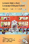  - Lessons from a Dual Language Bilingual School