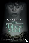 Phillipson, Prue - The Unloved Child
