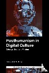 McMillan, Callum T.F. (University of Leicester - Posthumanism in digital culture