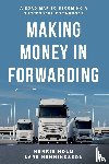 Holm, Henrik, Henningsson, Lars - Making Money in Forwarding