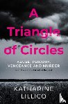 Lillico, Katharine - A Triangle of Circles