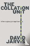 Jarvis, David - The Collation Unit