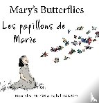 Delor, Mercedes, Balboa, Isabel - Mary’s Butterflies – Les papillons de Marie