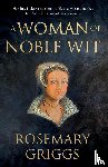 Griggs, Rosemary - A Woman of Noble Wit