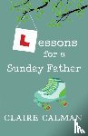 Claire Calman - Lessons For A Sunday Father