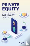 Powers, Hugh - Private equity - New & Complete guide to working with private equity, buyouts and Minority Investments