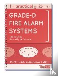 Benstead, Tim - The Practical Guide to Grade-D Fire Alarm Systems