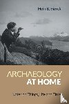 Bjerck, Hein - Archaeology at Home