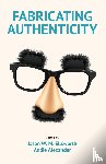  - Fabricating Authenticity