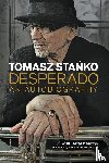 Stanko, Tomasz - Desperado