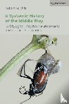 Ellis, Robert M - A Systemic History of the Middle Way