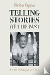 Fagan, Brian - Telling Stories of the Past
