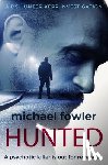 Fowler, Michael - Hunted: A psychotic killer is out for revenge...