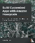 Loya, Aniruddha - Build Customized Apps with Amazon Honeycode