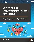Staiano, Fabio - Designing and Prototyping Interfaces with Figma