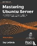 LaCroix, Jay - Mastering Ubuntu Server
