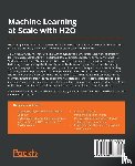 Keys, Gregory, Whiting, David - Machine Learning at Scale with H2O