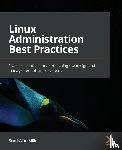 Miller, Scott Alan - Linux Administration Best Practices