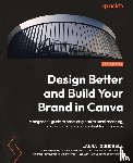 Goodsell, Laura - Design Better and Build Your Brand in Canva