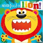 Greening, Rosie - NEVER FEED A LION! BOARD BK