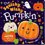 Greening, Rosie, Ideas, Make Believe - The Squishy, Wishy Pumpkin