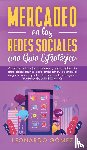 Gomez, Leonardo - Mercadeo en las Redes Sociales