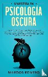Romero, Marcos - Maestria en Psicologia Oscura