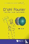 Nixon, Mark S (Univ Of Southampton - D'oh! Fourier: Theory, Applications, And Derivatives
