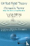 Kovacs, Andras (Broadbit Energy Technologies, Vassallo, Giorgio (Univ Of Palermo, O'hara, Paul (Sophia Univ Inst, Celani, Francesco (Istituto Nazionale Di Fisica Nucleare (Infn-lnf) - Unified Field Theory And Occam's Razor: Simple Solutions To Deep Questions