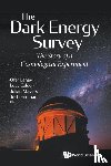  - Dark Energy Survey, The: The Story Of A Cosmological Experiment