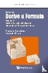 Kornyshev, Alexei A (Imperial College London, Lee, Dominic J O' (Imperial College London - How To Derive A Formula - Volume 2: Further Analytical Skills And Methods For Physical Scientists