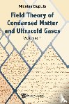 Dupuis, Nicolas (Sorbonne Univ & Cnrs - Field Theory Of Condensed Matter And Ultracold Gases - Volume 1