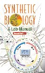 Anthony C Forster, Letian Bao Josefine - SYNTHETIC BIOLOGY (2ND ED)