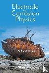 Paxton, Anthony (King's College London & Imperial College London - Electrode And Corrosion Physics