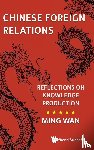 Wan, Ming (George Mason University - Chinese Foreign Relations: Reflections On Knowledge Production