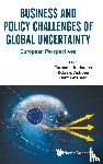 Torben J Andersen, Edward Ashbee Bent P - BUSINESS AND POLICY CHALLENGES OF GLOBAL UNCERTAINTY
