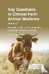  - Key Questions in Clinical Farm Animal Medicine, Volume 1