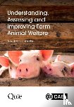  - Understanding, Assessing and Improving Farm Animal Welfare