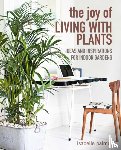Palmer, Isabelle - The Joy of Living with Plants